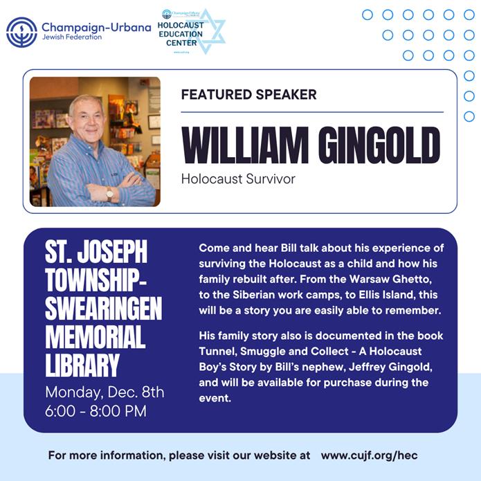 Dr. William Gingold will talk about his experiences as a Holocaust Survivor